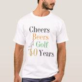 40e verjaardag Golf Proost Beers Minimal Party T-shirt (Voorkant)
