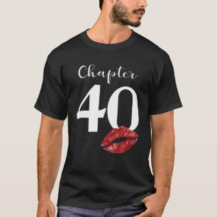 40e verjaardag Hoofdstuk Rode lips Kus 40 jaar oud T-shirt