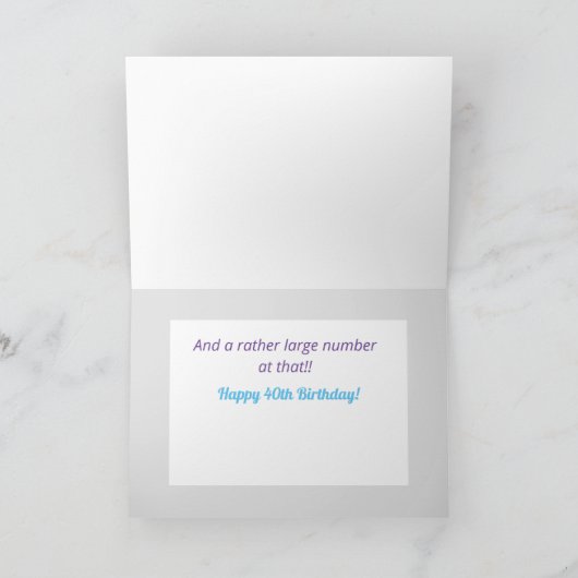 40e Verjaardag Humoristische Kaart! Kaart (Binnen)
