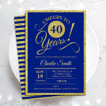 40e verjaardag - IEDERE LEEFTIJD Royal Blue Gold Kaart<br><div class="desc">uitnodiging voor een 40e verjaardag voor mannen of vrouwen. Elegant nodigt een royal blue kaart uit met faux glitter gold folie. Functies lettertype typografiescript. Proost tot 40 jaar! Kan elk jaar worden gepersonaliseerd. Ideaal voor een mijlpaal op de dag van de volwassen dag.</div>