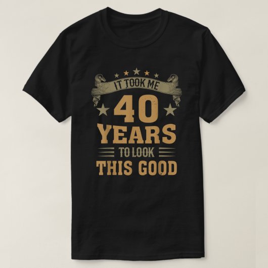  40e verjaardag, ik moest er 40 jaar over doen t-shirt (Design voorkant)