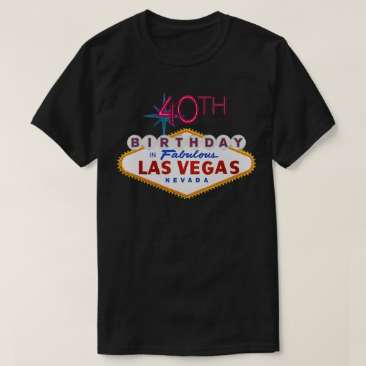 40e verjaardag in Las Vegas Teken T-shirt (Design voorkant)