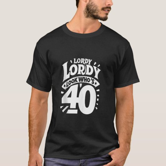 40e verjaardag Lordy Look Who s 40 Tanktop (Voorkant)