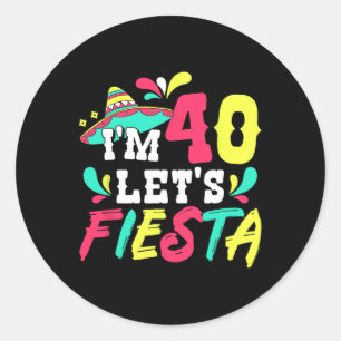 40e verjaardag Mexicaanse Partij Ik ben 40 Let's F Ronde Sticker