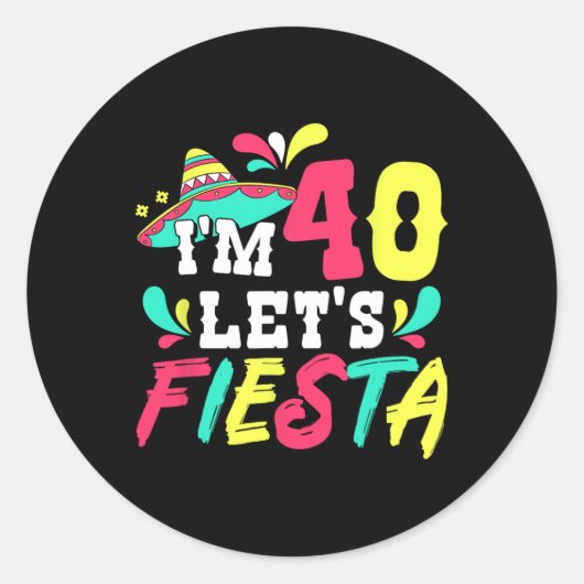 40e verjaardag Mexicaanse Partij Ik ben 40 Let's F Ronde Sticker (Voorkant)