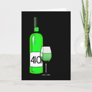 40e verjaardag of verjaardag : wijnfles & glas kaart