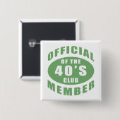 40e verjaardag Officieel lid Vierkante Button 5,1 Cm (Voorkant /achterkant)