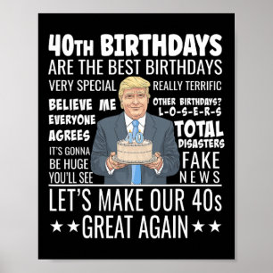 40e verjaardag ontwerp - Grappige Trump citaat ver Poster