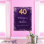 40e verjaardag paarse glitter schittert welkom poster<br><div class="desc">Een welkom poster voor een meisjesachtig en glamoureus 40ste verjaardagsfeestje. Een diepe paarse achtergrond versierd met faux glitter,  schittert. De paarse kleur is ongelijk. Personaliseer en een naam.</div>