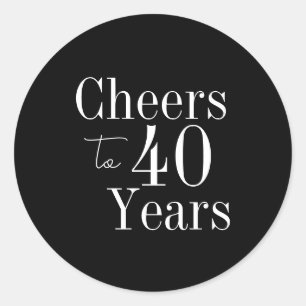 40e verjaardag Proost op 40 jaar Zwart en Wit Ronde Sticker