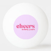 40e verjaardag "proost", Retro Paarse & Roze Pingpongbal (Voorkant)