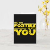 40e verjaardag Shirt mag de veertiger met je zijn Kaart (Gele Bloem)