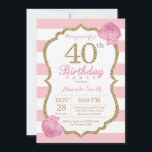 40e verjaardag uitnodiging roze en goudbloem<br><div class="desc">40e uitnodiging van de verjaardag. Roze en goud. Gold Glitter. Roze en witte strepen. Roze bloem. Volwassen verjaardag. Women Birthday Party. Voor verdere aanpassing,  te klikken gelieve de knoop "van de Aanpassing het"en ons ontwerphulpmiddel te gebruiken om deze sjabloon te wijzigen.</div>