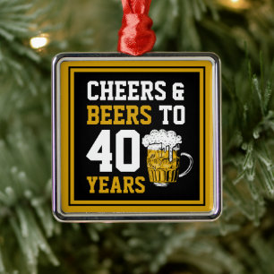 40e verjaardag van de Cheers & Beers tot 40 jaar Metalen Ornament