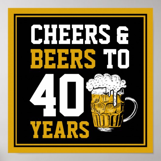 40e verjaardag van de Cheers & Beers tot 40 jaar Poster (Voorkant)