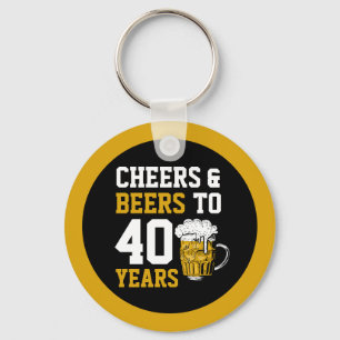 40e verjaardag van de Cheers & Beers tot 40 jaar Sleutelhanger