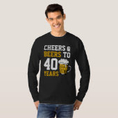 40e verjaardag van de Cheers & Beers tot 40 jaar T-shirt (Voorkant volledig)