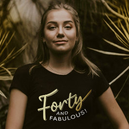 40e verjaardag veertig en fantastische gouden scri t-shirt