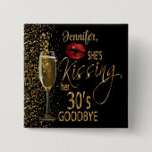 40e verjaardag - Ze kust haar 30's vaarwel Vierkante Button 5,1 Cm (Voorkant)