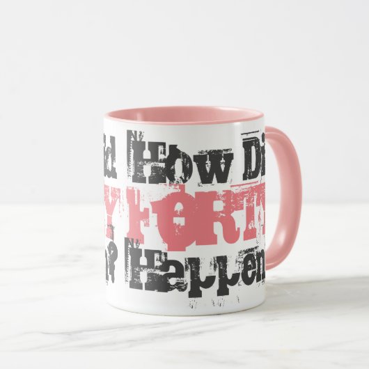 40e verjaardagscadeau. Hoe is veertig gebeurd? Mok (Voorkant rechts)