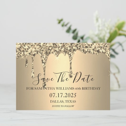 40e verjaardagsfeestje Gouden Sparkle Glitter Drip Save The Date (Staand voorkant)