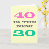 40e verjaardagskaart | 40 is het nieuwe 20 kaart (Gele Bloem)