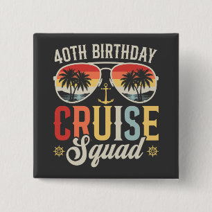 40ste Verjaardag Cruise Squad Familie Matching Vie Vierkante Button 5,1 Cm
