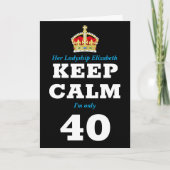 40ste verjaardag Funny Keep Calm Add Message Women Kaart (Voorkant)