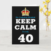 40ste verjaardag Funny Keep Calm Add Message Women Kaart (Gele Bloem)