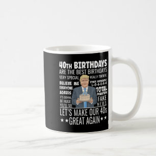 40ste verjaardag ontwerp - Grappig Trump citaat Ve Koffiemok