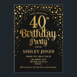 40ste verjaardagsfeestje - Zwart & Goud Kaart<br><div class="desc">Uitnodiging voor het 40e verjaardagsfeestje. Elegant design in zwart en faux glitter goud. Beschikt over stijlvol scriptlettertype en confetti. Stuur me een bericht als je aangepaste leeftijd nodig hebt.</div>
