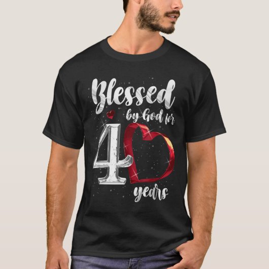 40th Birthday Blessed By God For 40 Years Birthday T-shirt (Voorkant)