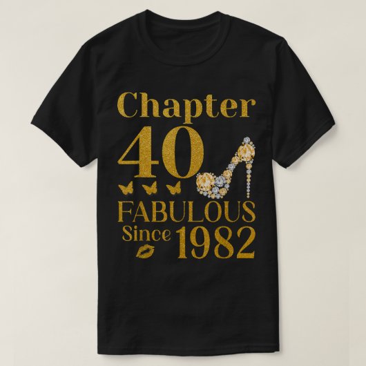 40th Birthday Chapter 40 Fabulous Since 1982  T-shirt (Design voorkant)