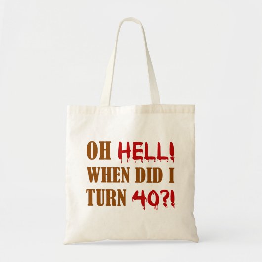 40th Birthday Gag Gift Tote Bag (Voorkant)
