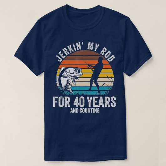 40th Birthday Gift for Fisherman Men Funny Fishing T-shirt (Design voorkant)