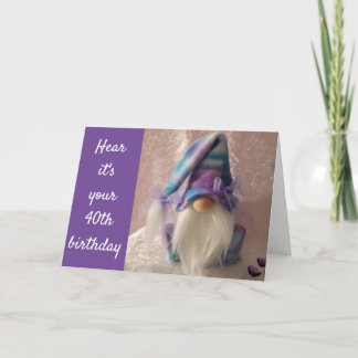 *40th* BIRTHDAY GNOME ZEGT OP UW MANIER TOT 50! Ka Kaart
