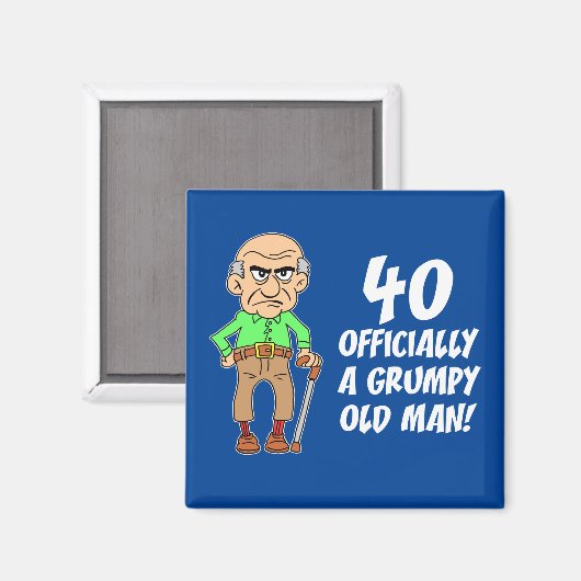 40th Birthday Grumpy Old Man Magnet (Voorkant / Achterkant)