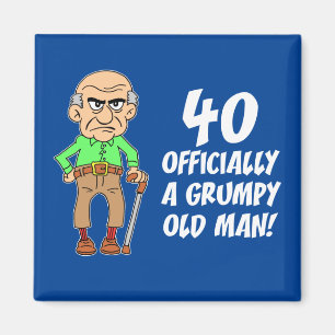 40th Birthday Grumpy Old Man Magnet