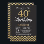 40th Birthday Invitation Black en Gold Glitter Kaart<br><div class="desc">40e verjaardag Uitnodiging met Black en Gold Glitter Chevron. Chalkboard. Volwassen verjaardag. Man of vrouwen uitgenodigd. Voor verdere aanpassing,  te klikken gelieve de knoop "van de Aanpassing het"en ons ontwerphulpmiddel te gebruiken om deze sjabloon te wijzigen.</div>
