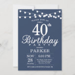 40th Birthday Invitation Blue Kaart<br><div class="desc">40th Birthday Invitation with String Lights. Blauwe achtergrond. Mannen of vrouwen op zaterdag. 13e 15e 16e 18e 21e 30e 40e 50e 60e 70e 90e 100e,  elke leeftijd. Voor verdere aanpassing,  te klikken gelieve de knoop "van de Aanpassing het"en ons ontwerphulpmiddel te gebruiken om deze sjabloon te wijzigen.</div>