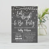 40th Birthday Invitation Eat Drink en 40 Kaart (Staand voorkant)