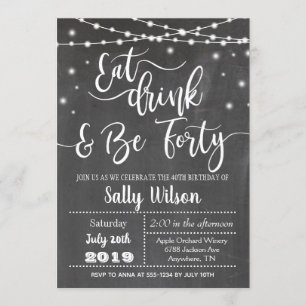 40th Birthday Invitation Eat Drink en 40 Kaart