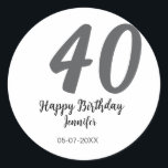 40th Birthday Naam toevoegen Datum Jaar Black sjab Ronde Sticker<br><div class="desc">bewerkbaar ontwerp</div>