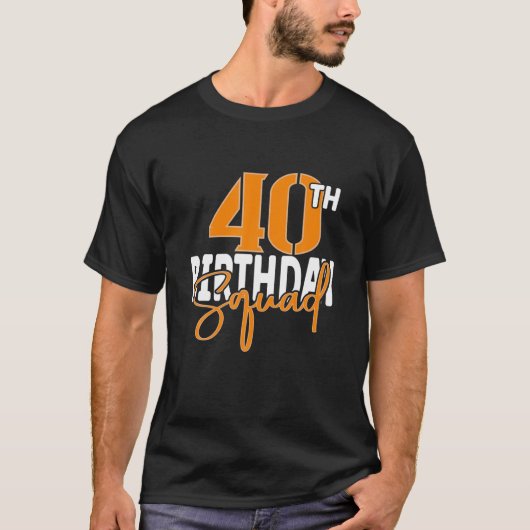 40th Birthday Squad Family Matching Group T-shirt (Voorkant)
