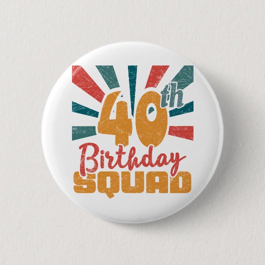 40th Birthday Squad  Retro Funny 40 Year Ronde Button 5,7 Cm (Voorkant)