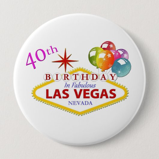 40th Las Vegas Birthday Huge, 4-inch Button (Voorkant)