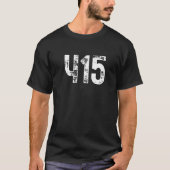 415 Area Code San Francisco CA Mobile Area Code 41 T-shirt (Voorkant)