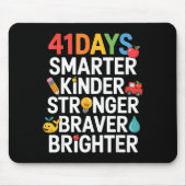41 Days Smarter Kinder Stronger Braver Brighter  Muismat (Voorkant)