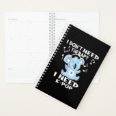 41.I Dont Need Therapy I Need KPop Planner (Display)