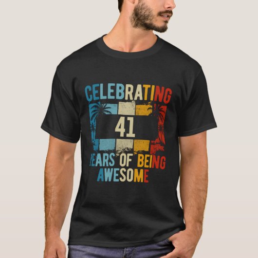 41 jaar Geweldige zijn 41ste verjaardag vieren T-shirt (Voorkant)